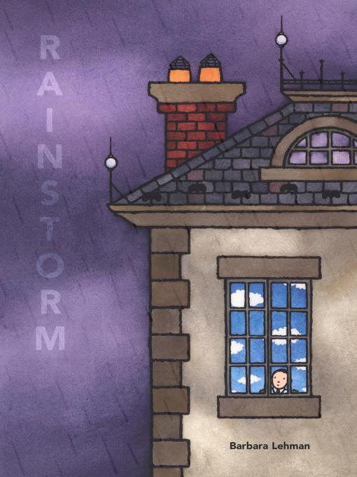 Title details for Rainstorm by Barbara Lehman - Available
